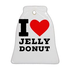 I Love Jelly Donut Ornament (bell) by ilovewhateva