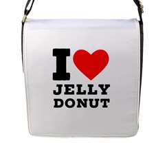 I Love Jelly Donut Flap Closure Messenger Bag (l) by ilovewhateva