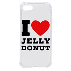 I Love Jelly Donut Iphone Se by ilovewhateva