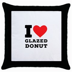 I Love Glazed Donut Throw Pillow Case (black) by ilovewhateva