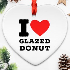 I Love Glazed Donut Heart Ornament (two Sides) by ilovewhateva