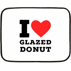 I Love Glazed Donut Two Sides Fleece Blanket (mini) by ilovewhateva