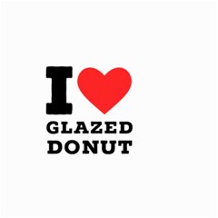 I Love Glazed Donut Small Garden Flag (two Sides) by ilovewhateva