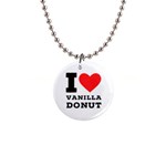 I love vanilla donut 1  Button Necklace Front