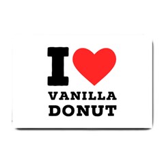 I Love Vanilla Donut Small Doormat by ilovewhateva