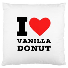 I Love Vanilla Donut Large Cushion Case (two Sides) by ilovewhateva