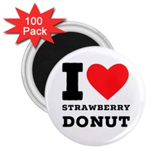 I Love Strawberry Donut 2 25  Magnets (100 Pack)  by ilovewhateva