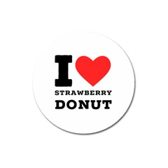 I Love Strawberry Donut Magnet 3  (round) by ilovewhateva