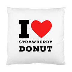 I Love Strawberry Donut Standard Cushion Case (one Side) by ilovewhateva