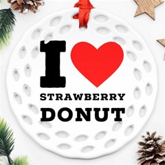 I Love Strawberry Donut Ornament (round Filigree) by ilovewhateva