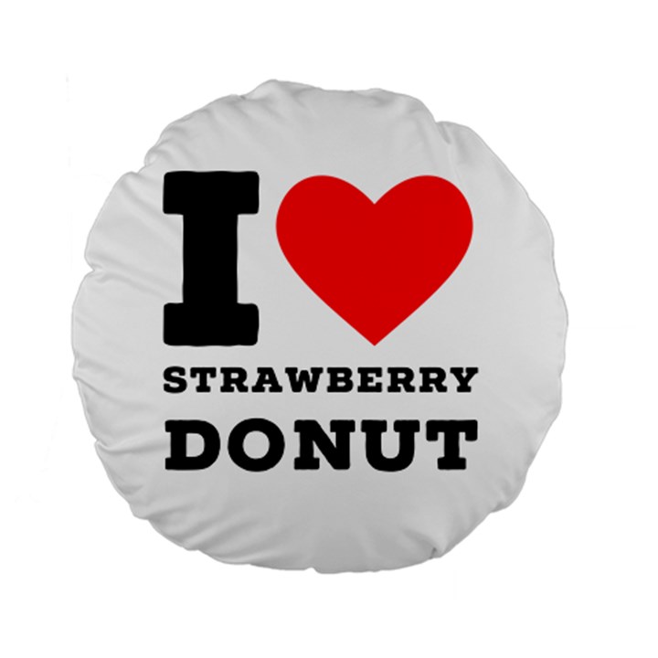 I love strawberry donut Standard 15  Premium Round Cushions