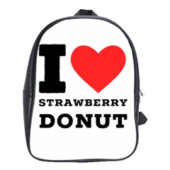 I Love Strawberry Donut School Bag (xl) by ilovewhateva