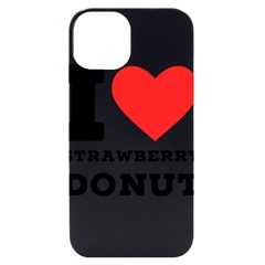 I Love Strawberry Donut Iphone 14 Black Uv Print Case by ilovewhateva