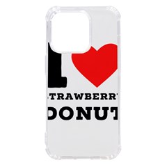 I Love Strawberry Donut Iphone 14 Pro Tpu Uv Print Case by ilovewhateva