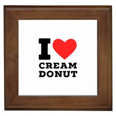 I Love Cream Donut  Framed Tile by ilovewhateva