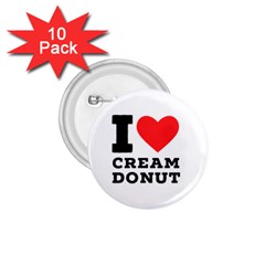 I Love Cream Donut  1 75  Buttons (10 Pack) by ilovewhateva