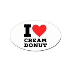 I Love Cream Donut  Sticker (oval) by ilovewhateva