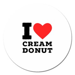 I Love Cream Donut  Magnet 5  (round) by ilovewhateva