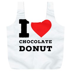 I Love Chocolate Donut Full Print Recycle Bag (xxl) by ilovewhateva