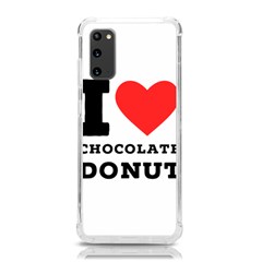 I Love Chocolate Donut Samsung Galaxy S20 6 2 Inch Tpu Uv Case by ilovewhateva