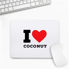 I Love Coconut Small Mousepad by ilovewhateva