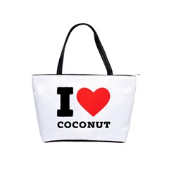 I Love Coconut Classic Shoulder Handbag by ilovewhateva