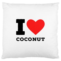 I Love Coconut Large Cushion Case (one Side) by ilovewhateva