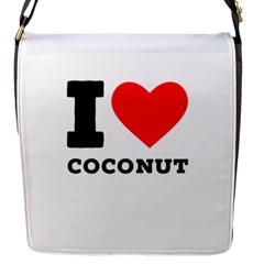 I Love Coconut Flap Closure Messenger Bag (s) by ilovewhateva