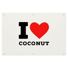 I Love Coconut Banner And Sign 6  X 4 