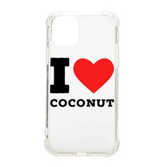 I Love Coconut Iphone 11 Pro 5 8 Inch Tpu Uv Print Case by ilovewhateva