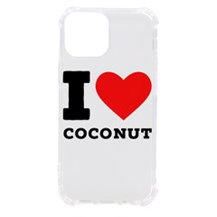 I Love Coconut Iphone 13 Mini Tpu Uv Print Case by ilovewhateva