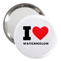 I Love Watermelon  3  Handbag Mirrors by ilovewhateva