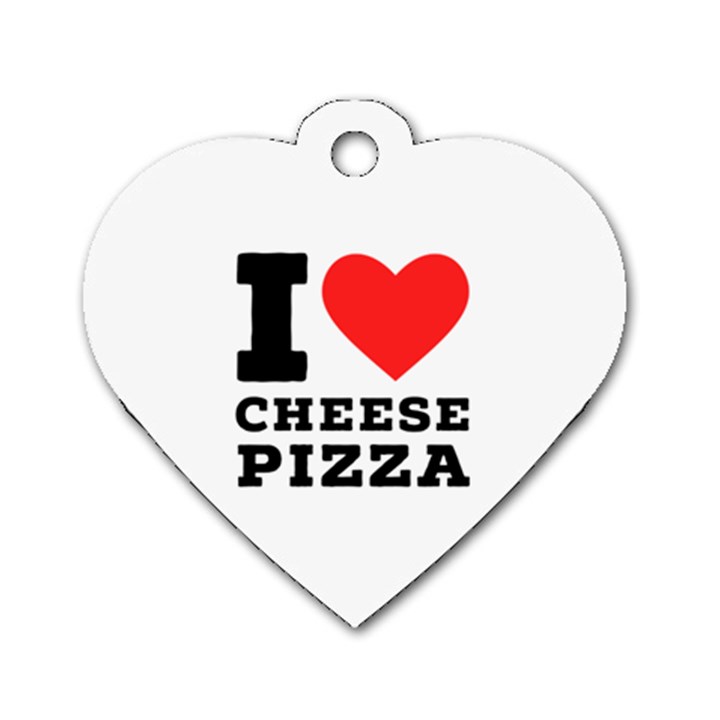 I love cheese pizza Dog Tag Heart (One Side)