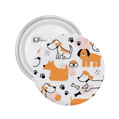 Seamless Pattern Of Cute Dog Puppy Cartoon Funny And Happy 2 25  Buttons by Wav3s