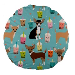 Chihuahua Bubble Kawaii Boba Tea Cute Dog Large 18  Premium Flano Round Cushions by Wav3s