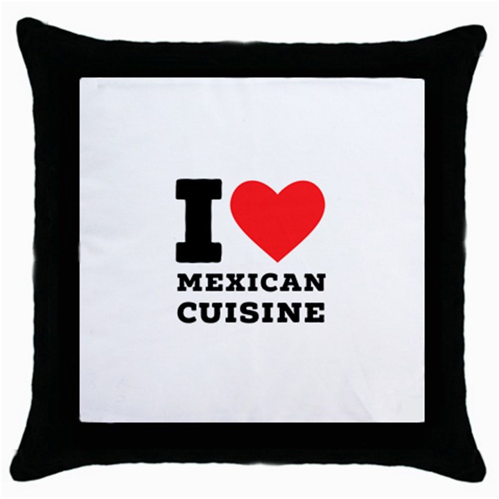 I love Mexican cuisine Throw Pillow Case (Black)