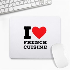 I Love French Cuisine Large Mousepad by ilovewhateva