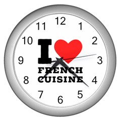 I Love French Cuisine Wall Clock (silver) by ilovewhateva