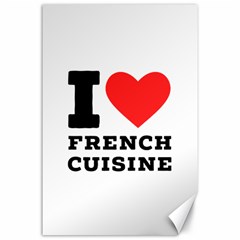 I Love French Cuisine Canvas 24  X 36  by ilovewhateva