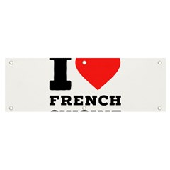 I Love French Cuisine Banner And Sign 6  X 2  by ilovewhateva