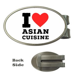 I Love Asian Cuisine Money Clips (oval)  by ilovewhateva