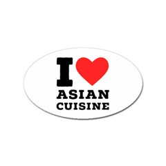 I Love Asian Cuisine Sticker (oval) by ilovewhateva