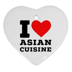 I Love Asian Cuisine Heart Ornament (two Sides) by ilovewhateva