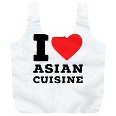 I Love Asian Cuisine Full Print Recycle Bag (xl) by ilovewhateva