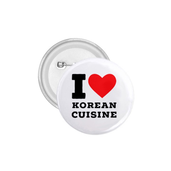 I love Korean cuisine 1.75  Buttons