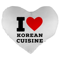 I Love Korean Cuisine Large 19  Premium Heart Shape Cushions by ilovewhateva