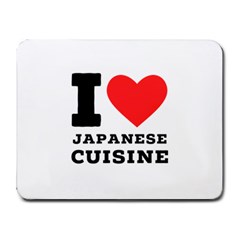 I Love Japanese Cuisine Small Mousepad by ilovewhateva