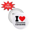 I love Japanese cuisine 1.75  Buttons (10 pack) Front