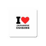 I love Japanese cuisine Square Magnet Front