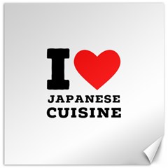 I Love Japanese Cuisine Canvas 20  X 20  by ilovewhateva